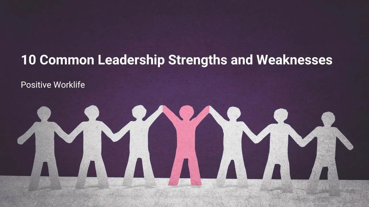 10 Common Leadership Strengths and Weaknesses