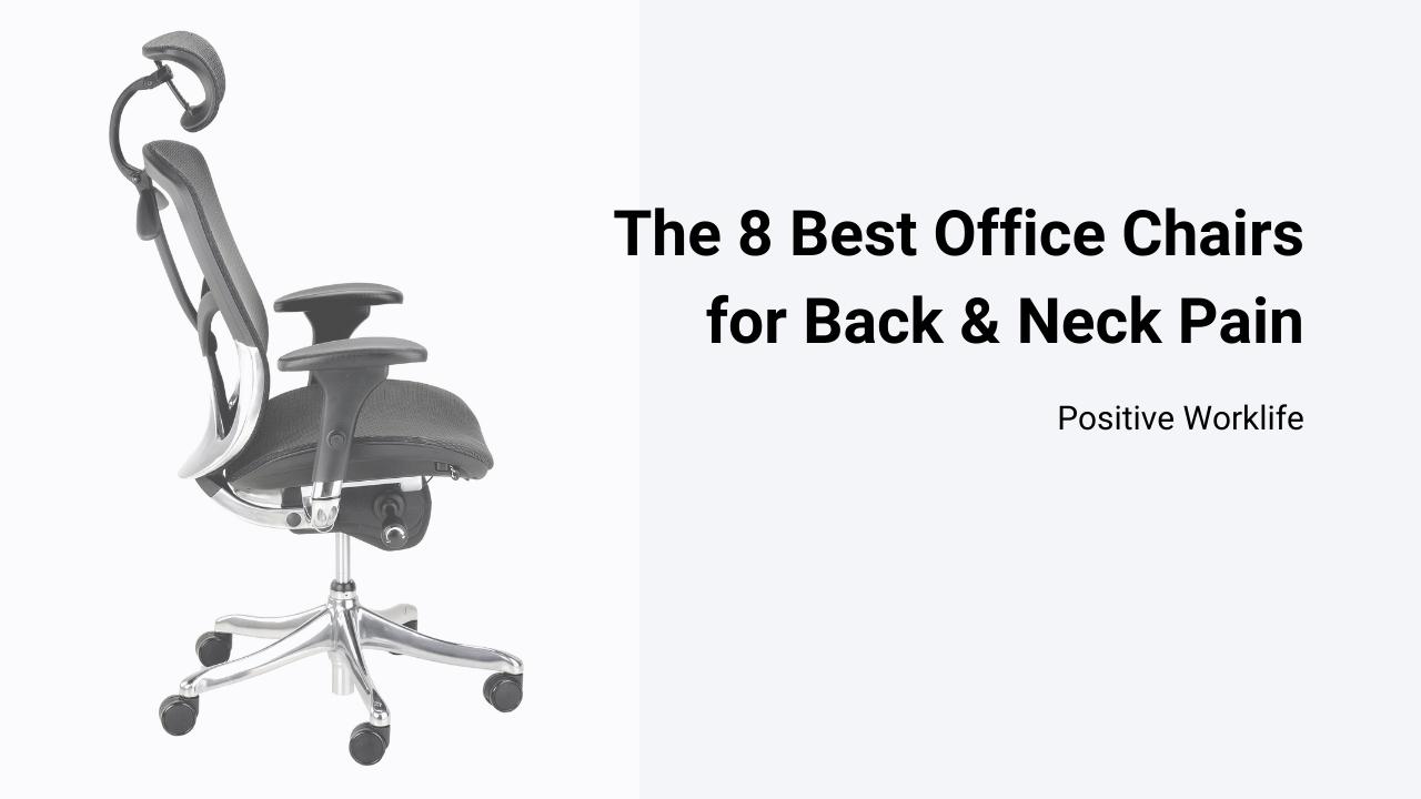 The 8 Best Office Chairs for Back and Neck Pain
