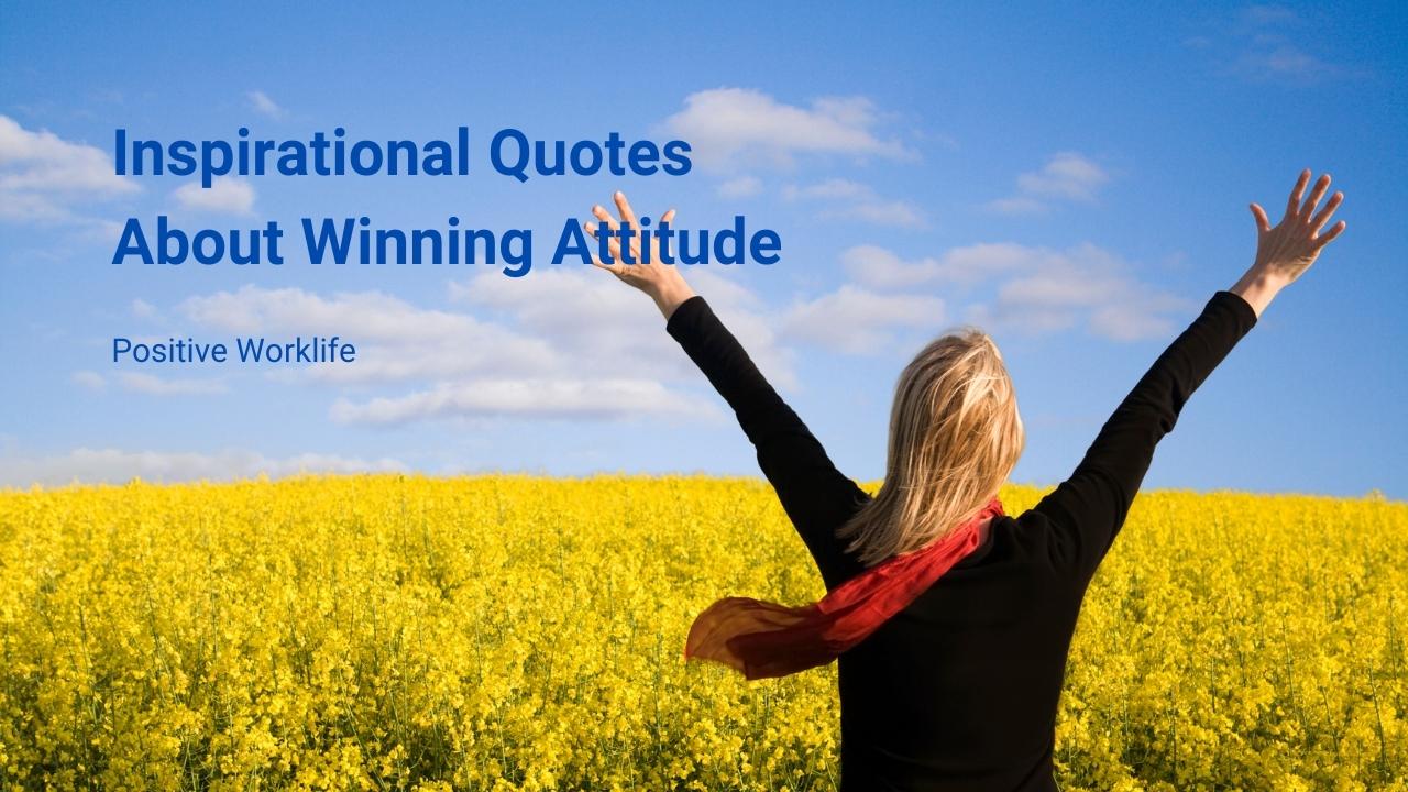 46 Inspirational Quotes About Winning Attitude