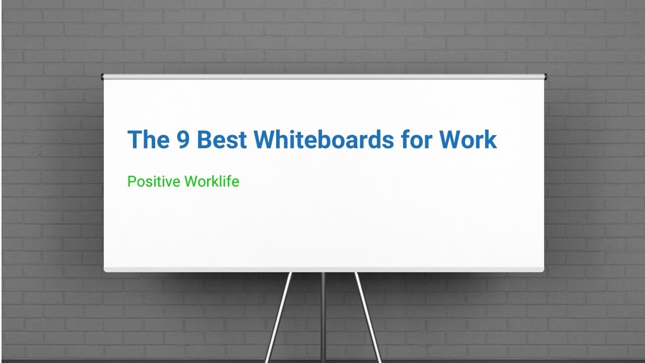 The 9 Best Whiteboards for Work of 2023