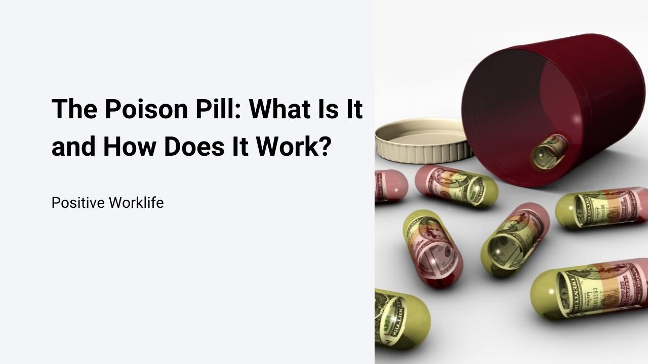 The Poison Pill What Is It and How Does It Work