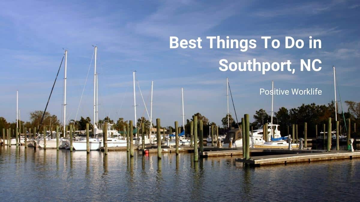 The 8 Best Things To Do in Southport NC