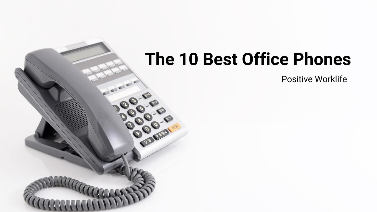 The 10 Best Office Phones for Small Businesses of 2023