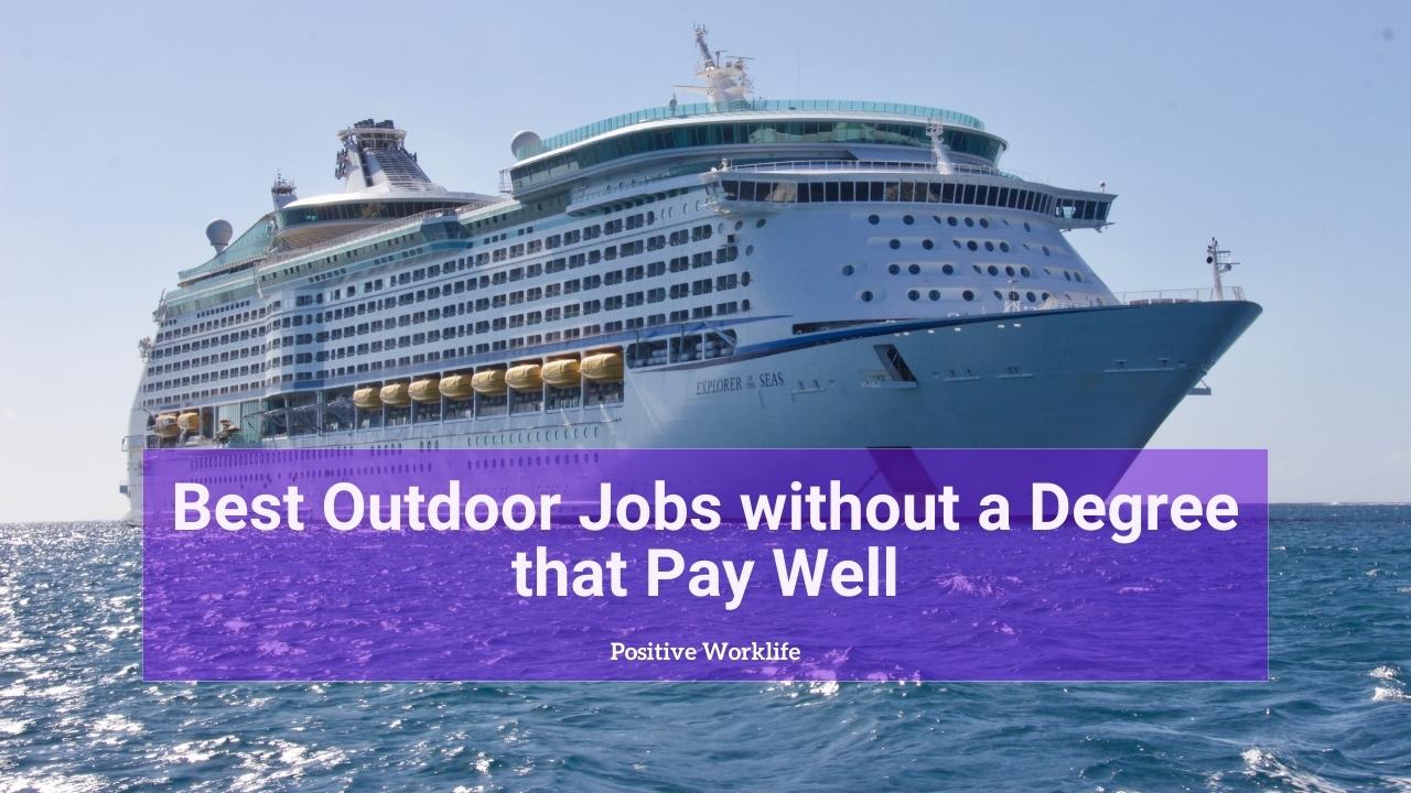 Best Outdoor Jobs without a Degree that Pay Well