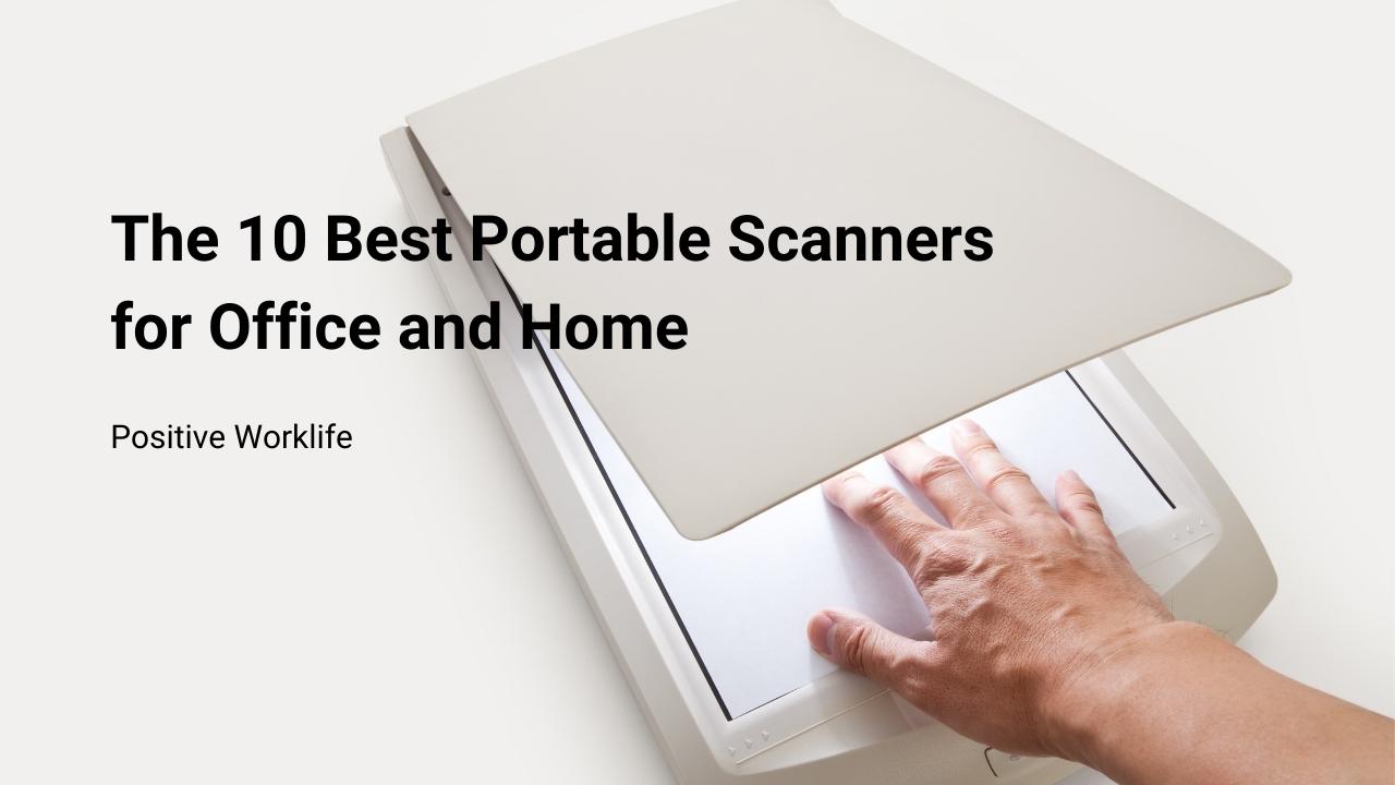 Best Portable Document Scanners and Buying Guide