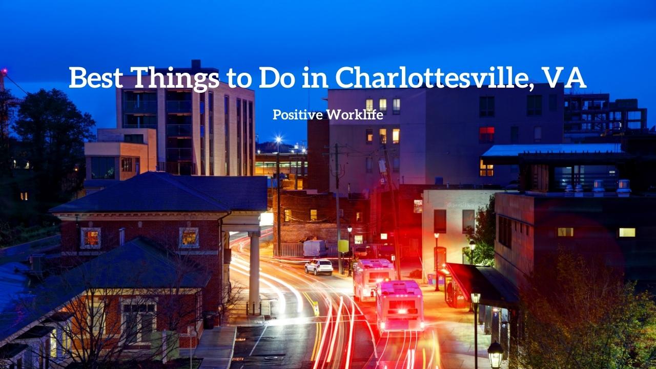 Best Things to Do in Charlottesville, VA