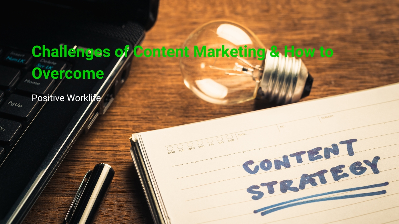 Challenges of Content Marketing & How to Overcome