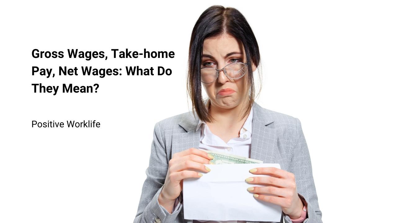 Gross Wages, Take-home Pay, Net Wages – What Do They Mean?
