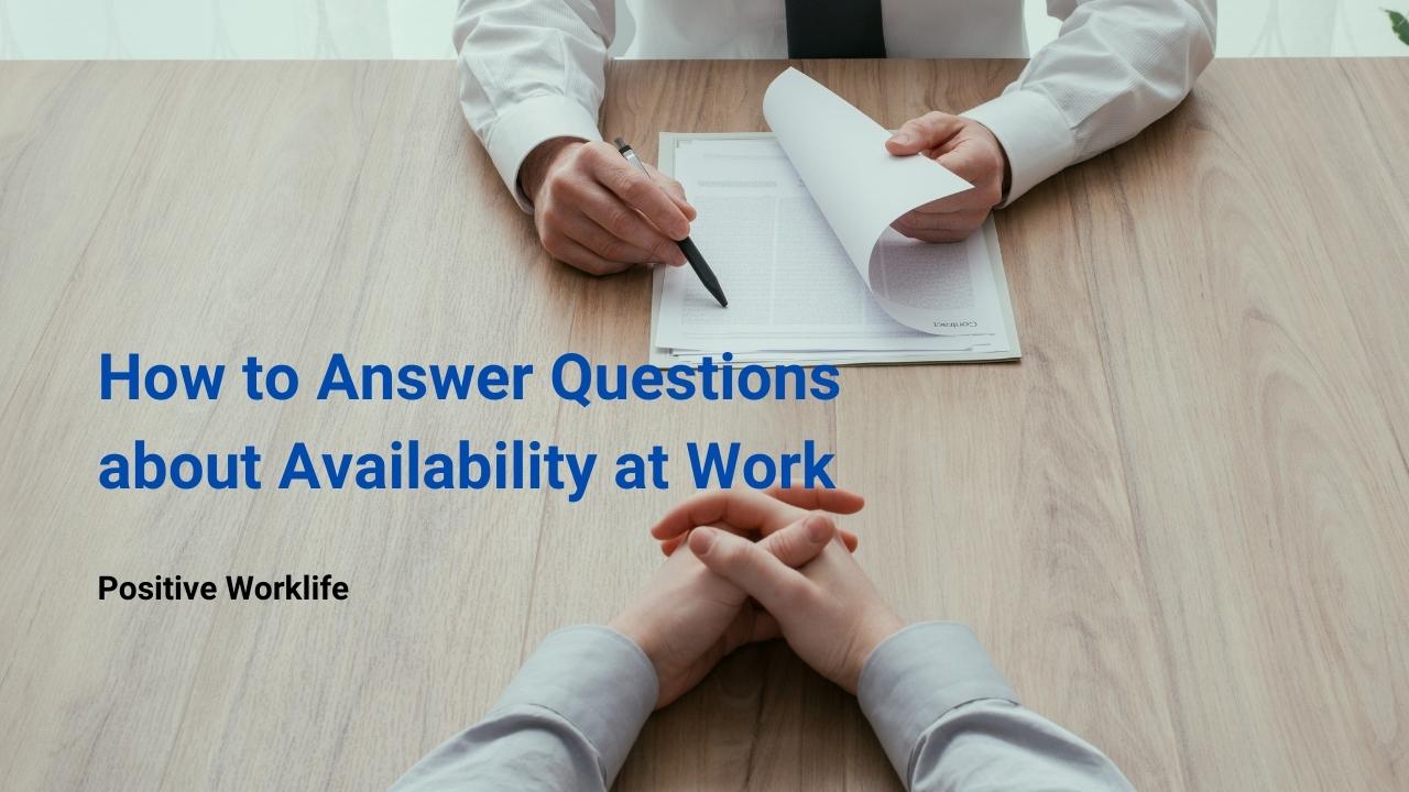 How to Answer Questions about Availability to Work