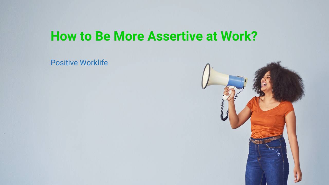 How to Be More Assertive at Work?