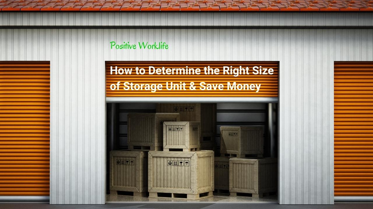 How to Determine the Right Size of Storage Unit & Save Money