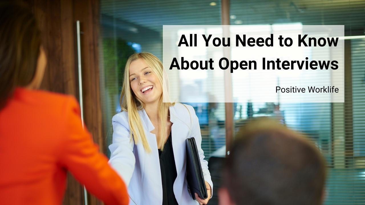 Open Interviews – All You Need to Know