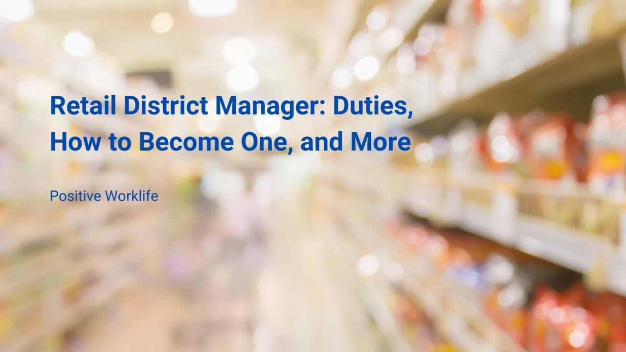 Retail District Manager Job: All You Need to Know
