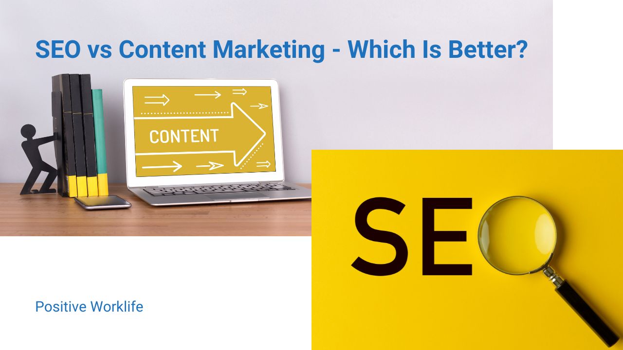 SEO VS Content Marketing – Which Is Better?