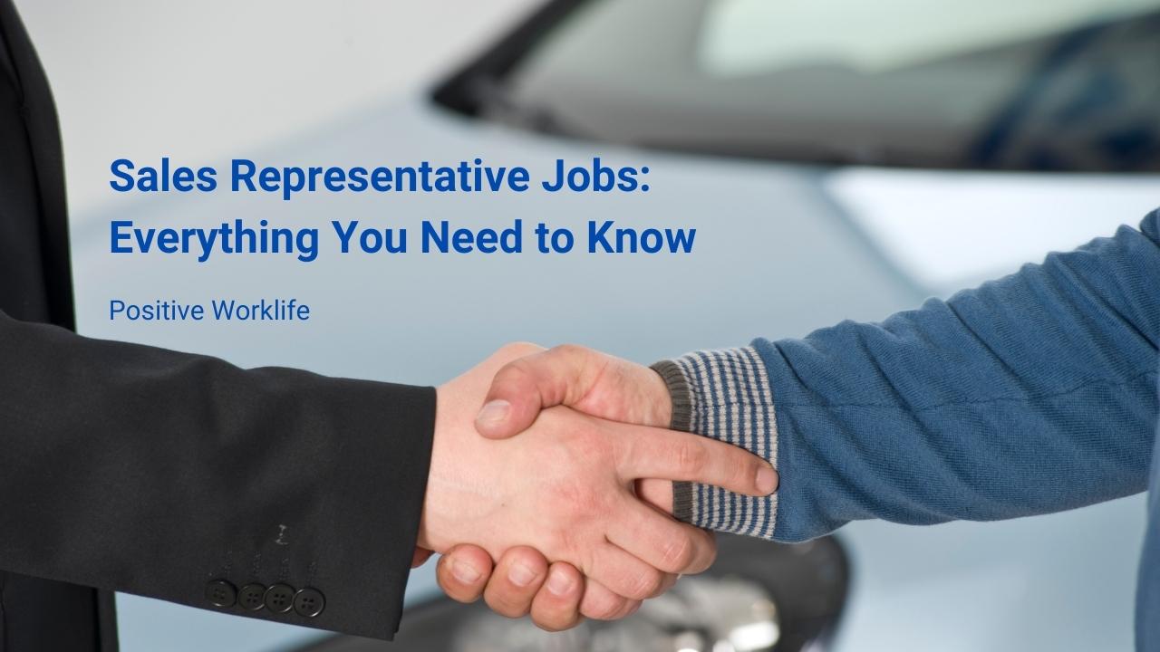 Sales Representative Jobs – All You Need to Know