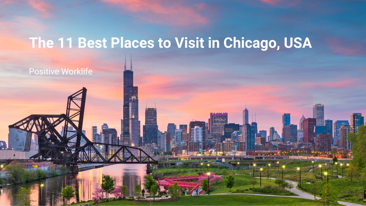 The 11 Best Places to Visit in Chicago, USA
