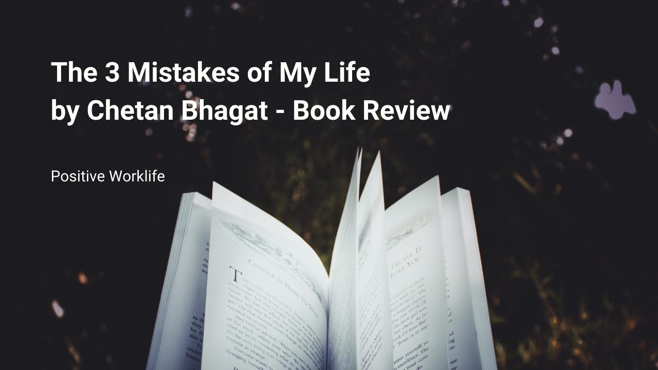 The 3 Mistakes of My Life by Chetan Bhagat - Book Review