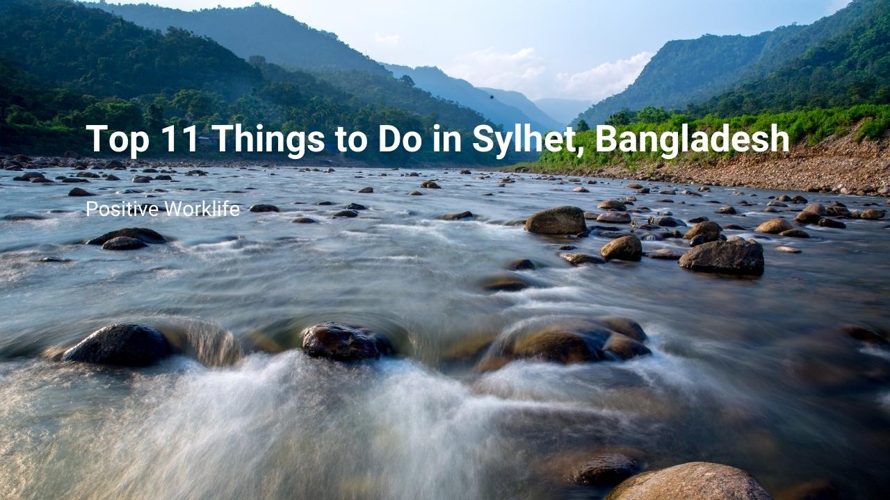 Top 11 Things to Do in Sylhet, Bangladesh