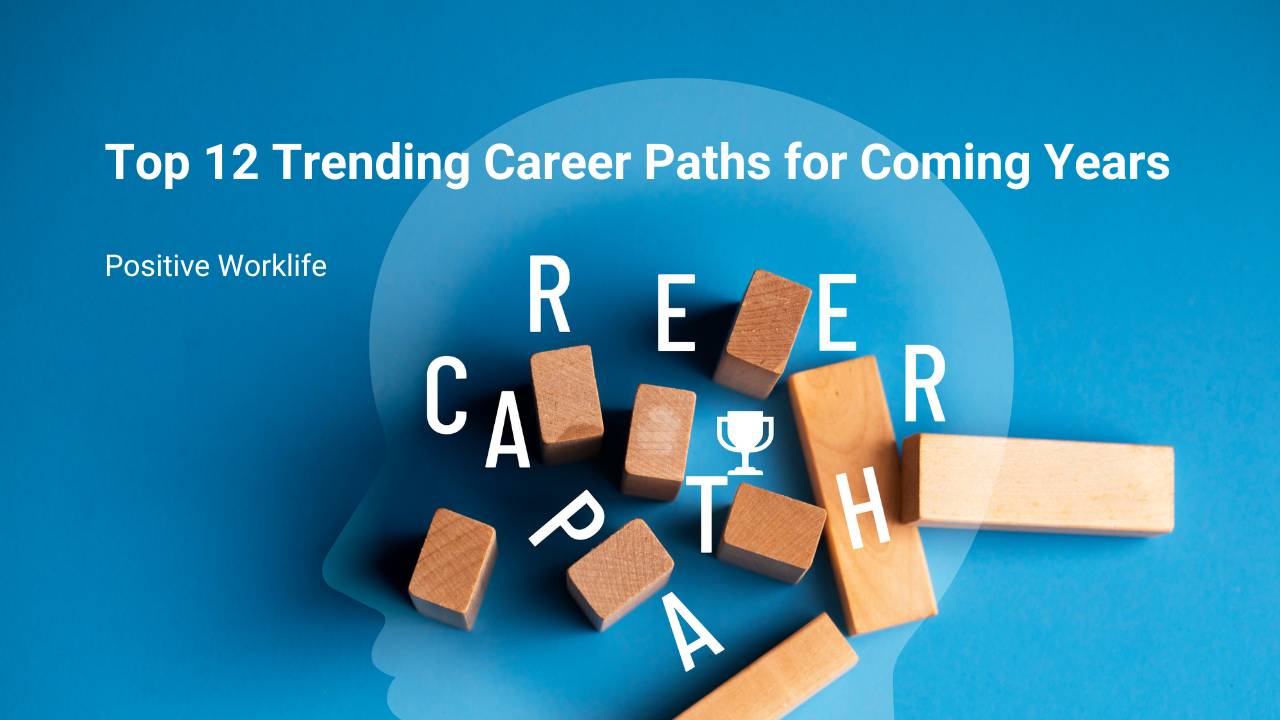 Top 12 Trending Career Paths for Coming Years